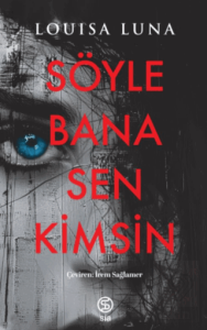 Söyle Bana Sen Kimsin