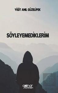 Söyleyemediklerim