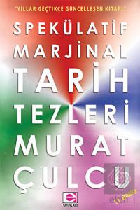 Spekülatif Marjinal Tarih Tezleri