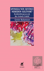 Spinoza'nın Sevinci Nereden Geliyor?