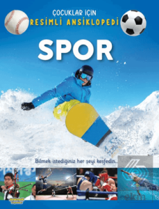 Spor / Çocuklar İçin Resimli Ansiklopedi
