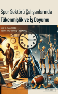 Spor Sektörü Çalışanlarında Tükenmişlik ve İş Doyumu