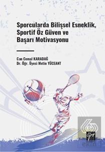 Sporcularda Bilişsel Esneklik, Sportif Öz Güven ve