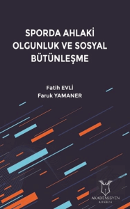 Sporda Ahlaki Olgunluk ve Sosyal Bütünleşme