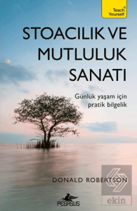 Stoacılık ve Mutluluk Sanatı