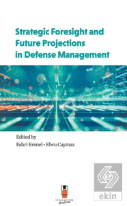 Strategic Foresight and Future Projections in Defense Management