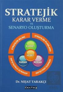 Stratejik Karar Verme ve Senaryo Oluşturma
