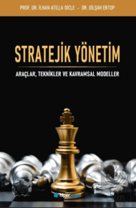 Stratejik Yönetim Araçlar, Teknikler ve Kavramlar Modeller