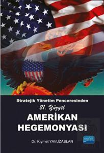 Stratejik Yönetim Penceresinden 21. Yüzyıl Amerika