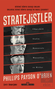 Stratejistler: Churchill, Stalin, Roosevelt, Mussolini ve Hitler