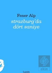 Strazburgda Dört Saniye