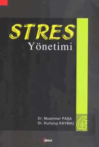 Stres Yönetimi Kurtuluş Kaymaz