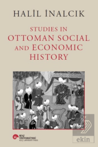 Studies In Ottoman Social and Economic History