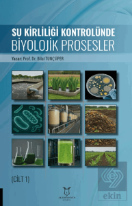 Su Kirliliği Kontrolünde Biyolojik Prosesler (Cilt 1)
