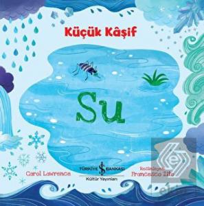 Su - Küçük Kaşif