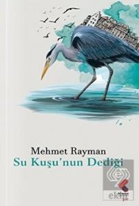 Su Kuşu'nun Dediği
