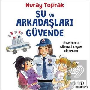 Su ve Arkadaşları Güvende
