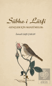 Sübha-i Lütfi - Gençler İçin Manzumeler
