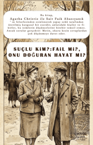 Suçlu Kim? Fail mi?, Onu Doğuran Hayat mı?