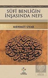 Sufi Benliğin İnşasında Nefs