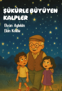 Şükürle Büyüyen Kalpler