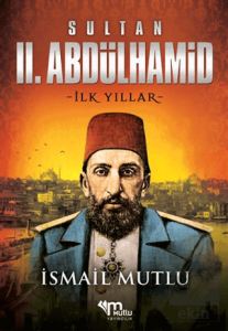 Sultan 2. Abdulhamid - İlk Yıllar