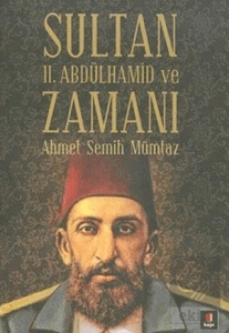Sultan 2. Abdülhamid ve Zamanı