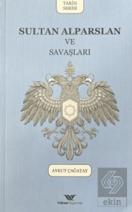 Sultan Alparslan ve Savaşları