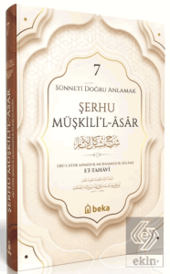 Sünneti Doğru Anlamak - Şerhu Müşkilil Asar - 7. Cilt