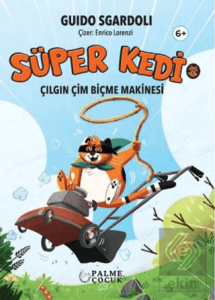 Süper Kedi Çılgın Çim Biçme Makinesi