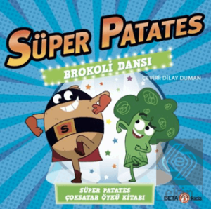 Süper Patates - Brokoli Dansı