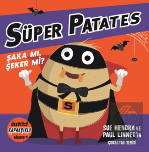 Süper Patates - Şaka Mı, Şeker Mi? Kapakçıklı Eğlence