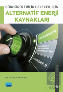 Sürdürülebilir Gelecek İçin Alternatif Enerji Kaynakları