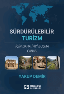 Sürdürülebilir Turizm İçin Daha İyiyi Bulma Çabası