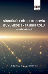 Sürdürülebilirlik Ekonomik Büyümede Enerjinin Rolü