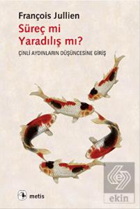 Süreç mi Yaradılış mı?