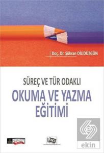 Süreç ve Tür Odaklı Okuma ve Yazma Eğitimi