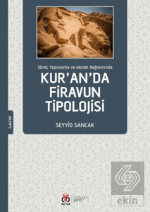 Süreç Yapılaşma ve Model Bağlamında Kur'an'da Fira