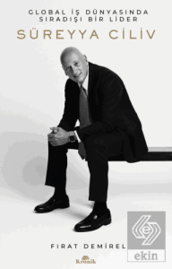 Süreyya Ciliv: Global İş Dünyasında Sıradışı Bir L