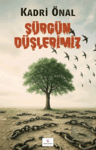 Sürgün Düşlerimiz