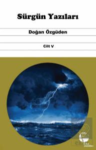 Sürgün Yazıları Cilt V