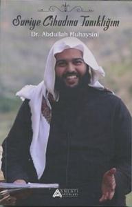 Suriye Cihadına Tanıklığım