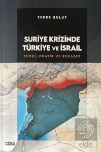 Suriye Krizinde Türkiye ve İsrail
