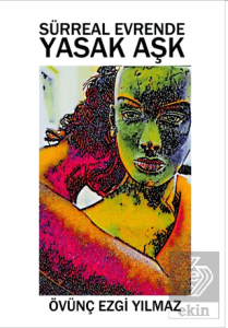 Sürreal Evrende Yasak Aşk