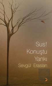 Sus! Konuştu Yankı