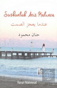 Suskunluk Aciz Kalınca