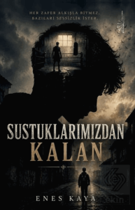 Sustuklarımızdan Kalan