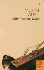 Sütle Yazılmış Keder