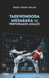 Taekwondoda Müsabaka ve Performans Analizi