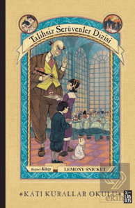 Talihsiz Serüvenler Dizisi 5 Katı Kurallar Okulu
